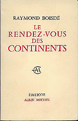 Raymond Boisde - Le rendez-vous des continents  - 1962