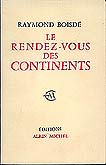 Raymond Boisde Le rendez-vous des continents