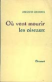 Jacques Chessex Où vont mourir les oiseaux - dedicace