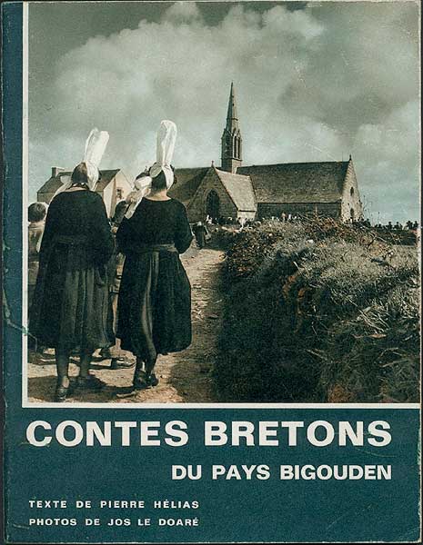 Contes bigoudens, de Pierre Helias photos de Jos Le Doare 1967