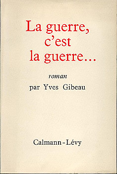 Yves Gibeau La guerre c'est la guerre - occasion dedicacee