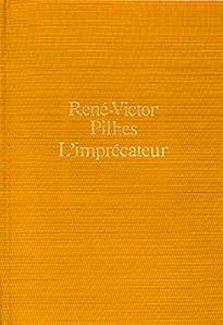 Rene-Victor Pilhes L'imprecateur 1e edition numerotee