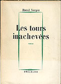 livre occasion Raoul Vergez, les tours inachevees